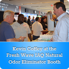 Kevin Coffey at the Fresh Wave IAQ Natural Odor Eliminator Booth