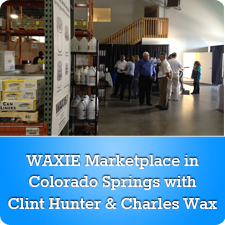 WAXIE Marketplace in Colorado Springs with Clint Hunter & Charles Wax
