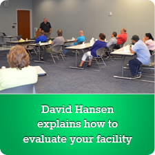 2013 SLC - David Hansen explains how to evaluate your facility